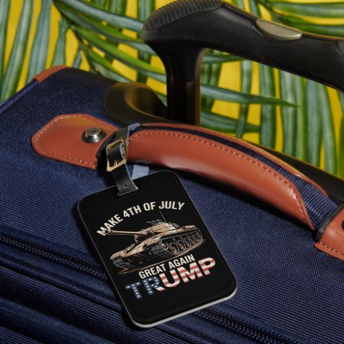 Trump Make 4th of July Great Again with Military Luggage Tag