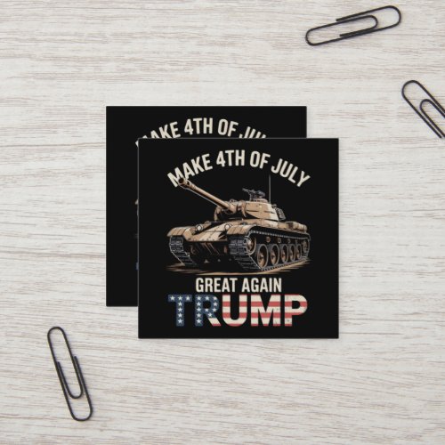 Trump Make 4th of July Great Again with Military Square Business Card