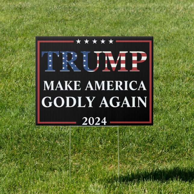 Trump Make America Godly Again 2024 Election Sign (Insitu)