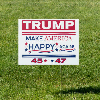 Trump Make America Happy Again Sign