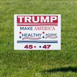 Trump Make America Healthy Again Sign