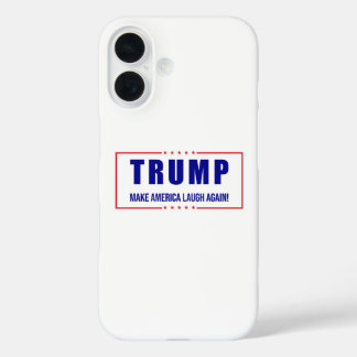 Trump: Make America Laugh Again! - Humorous Politi iPhone 16 Case
