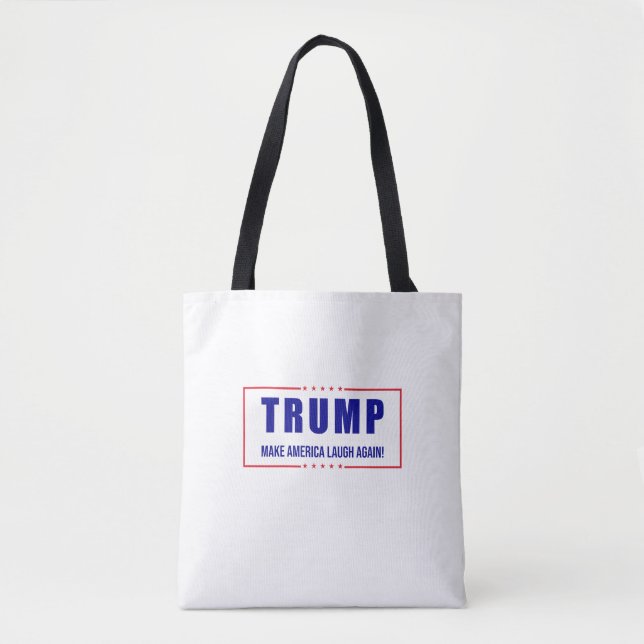 Trump: Make America Laugh Again! - Humorous Politi Tote Bag (Front)