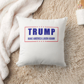 Trump: Make America Laugh Again! Throw Pillow