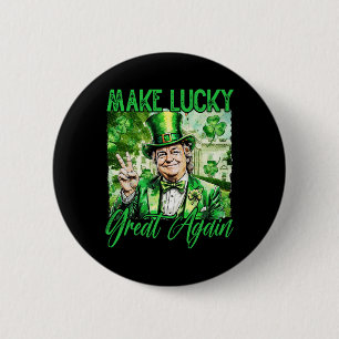 Trump Make America Lucky Again St Patrick's Day Sh Button