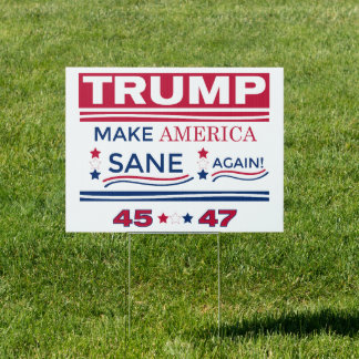 Trump Make America Sane Again Sign