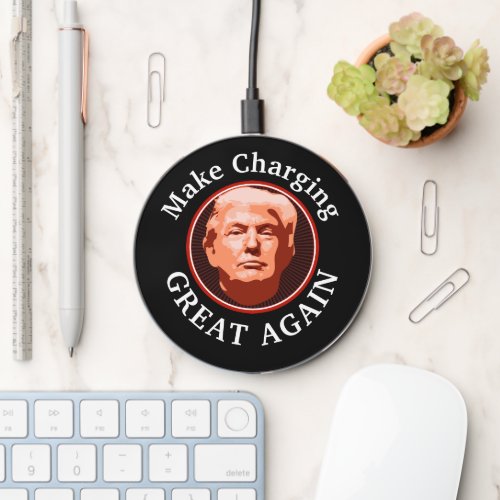 Trump Make Charging Great Again Wireless Charger