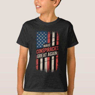 Trump Make Conspiracies Great Again 9 T-Shirt