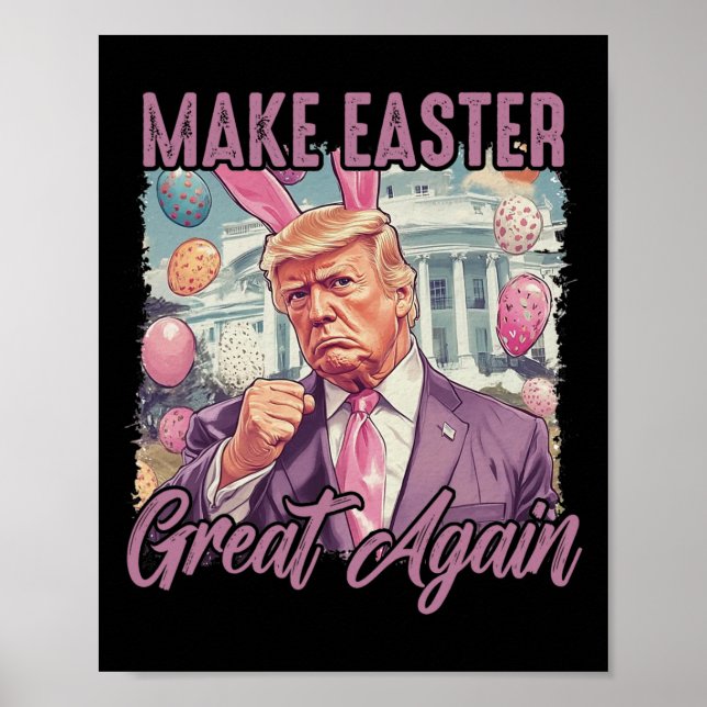 Trump Make Eater Great Again 2025 Happy Easter Egg Poster (Front)
