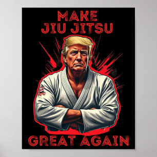 Trump Make Jiu Jitsu Great Again Humour Poster