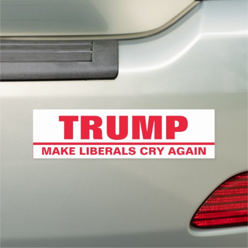 Trump Make Liberal Cry Again President Election Car Magnet