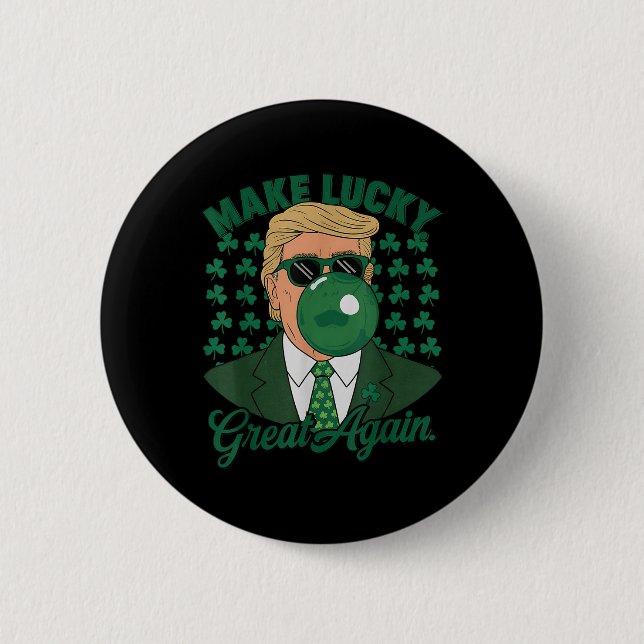 Trump Make Lucky Great Again St. Patricks Day Button (Front)