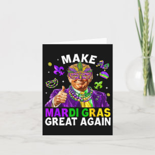 Trump Make Mardi Gras Great Again Mardi Gras Ameri Card