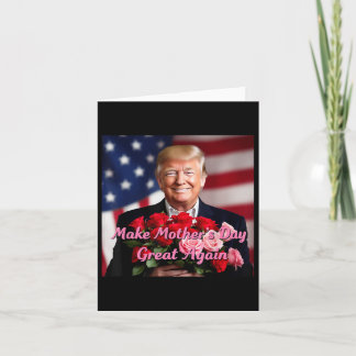 Trump Make Mothers Day Great Again For Mothers Card