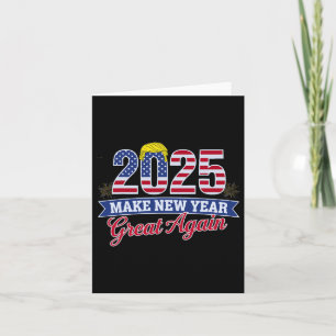 Trump Make New Year Great Again Happy New Years Ev Card