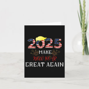 Trump Make New Year Great Again Happy New Years Ev Card