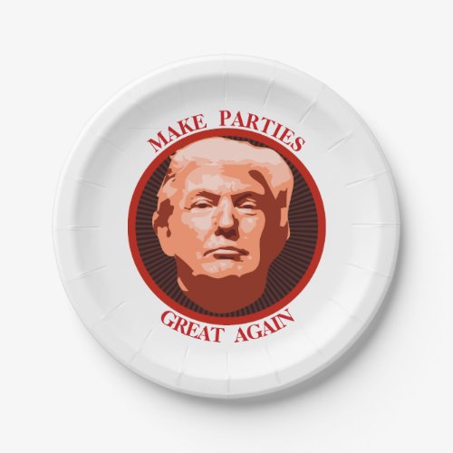 Trump Make Parties Great Again Paper Plates
