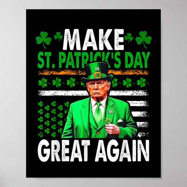 Trump Make St Patricks Day Great Again American Poster (Front)