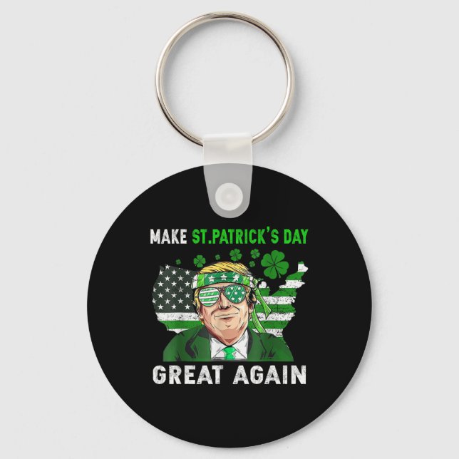 Trump Make St Patricks Day Great Again Funny Trump Keychain (Front)