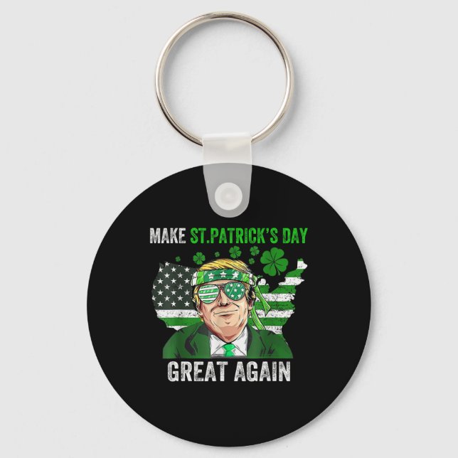 Trump Make St Patricks Day Great Again Funny Trump Keychain (Front)
