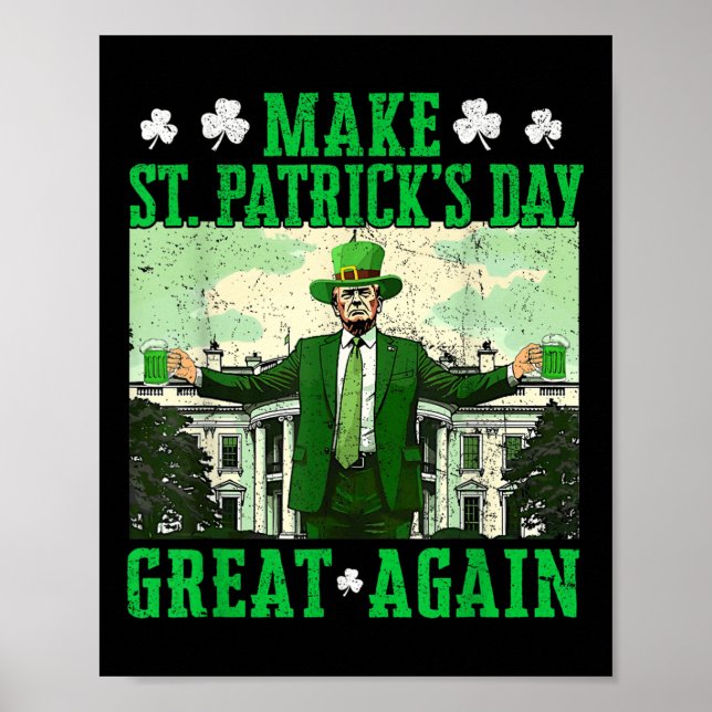 Trump Make St Patricks Day Great Again Shamrock Poster (Front)