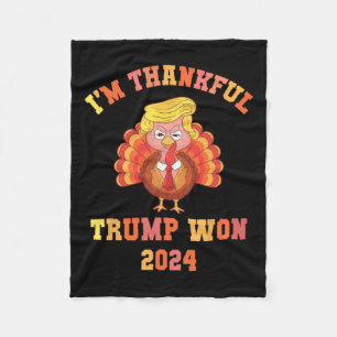 Trump Make Thanksgiving Great Again I'm Thankful T Fleece Blanket