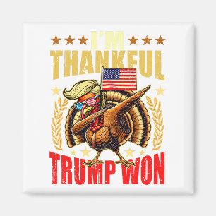 Trump Make Thanksgiving Great Again I'm Thankful T Magnet