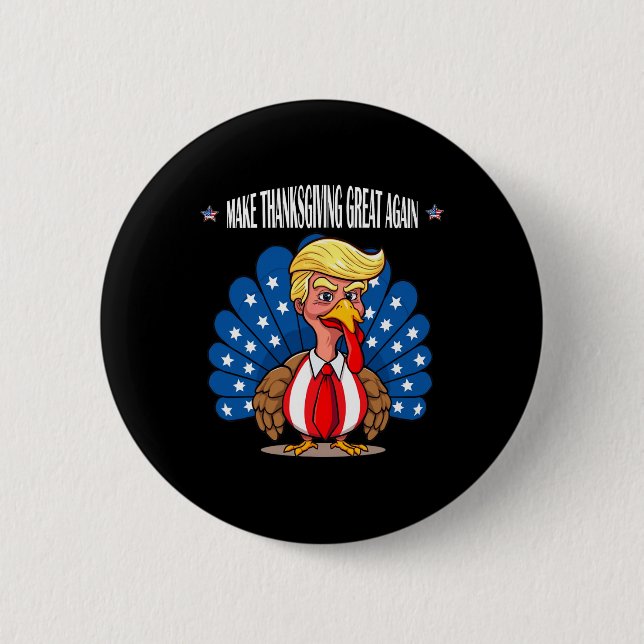 Trump Make Thanksgiving Great Again Turkey Day App Button (Front)