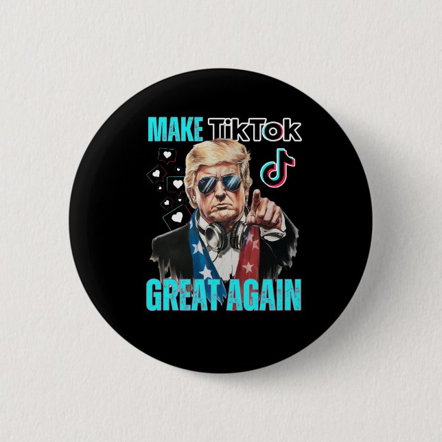 Trump Make Tiktok Great Again  Button (Front)