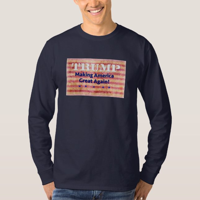 Trump - Making America Great! T-Shirt (Front)
