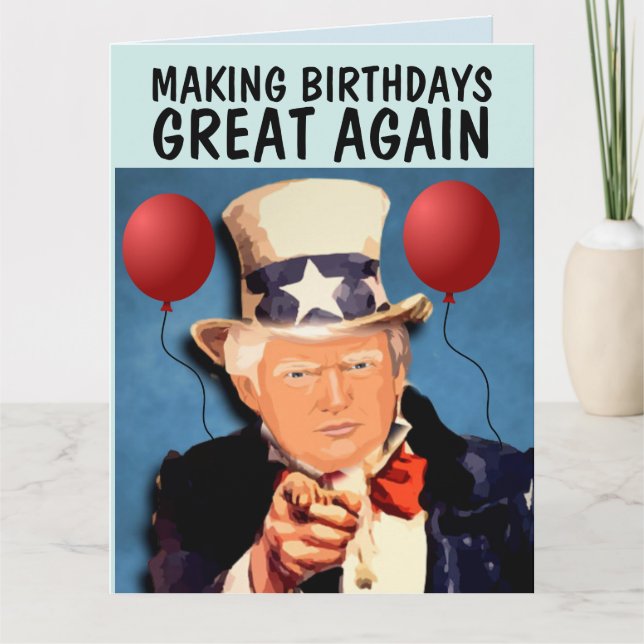 TRUMP MAKING BIRTHDAY GREAT AGAIN GREETING Card (Front)