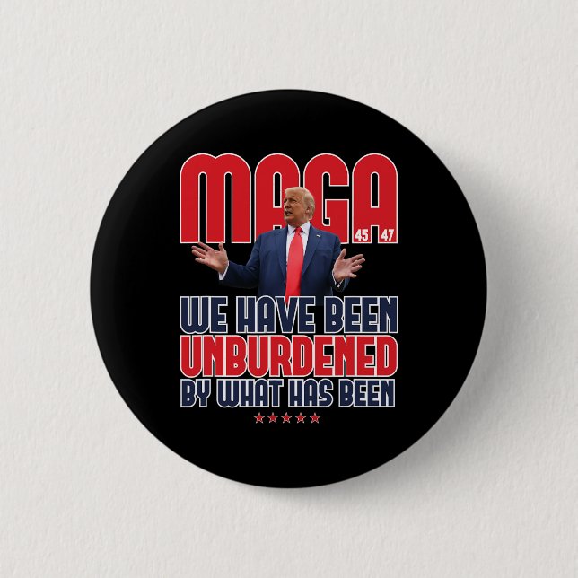 Trump Mega 2024 47th President Unburdened Meme Des Button (Front)