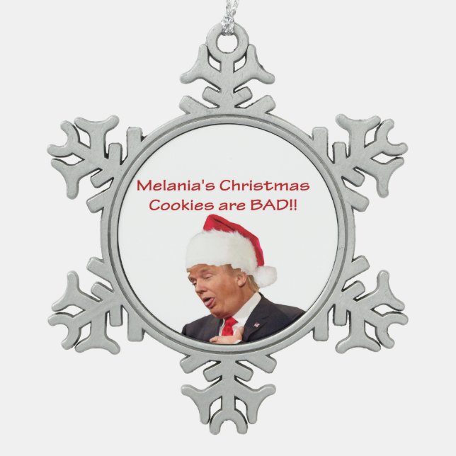 Trump, Melania's Christmas cookies are BAD! Snowflake Pewter Christmas Ornament (Front)