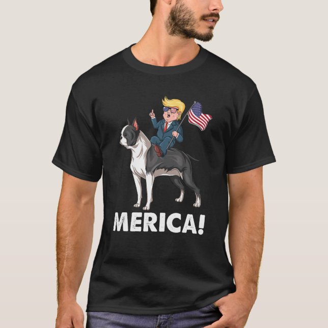 Trump Merica Boston Terrier Dog American Hero 4Th T-Shirt (Front)
