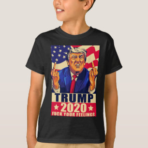 Trump Middle Finger Your Feelings Republican Gift T-Shirt