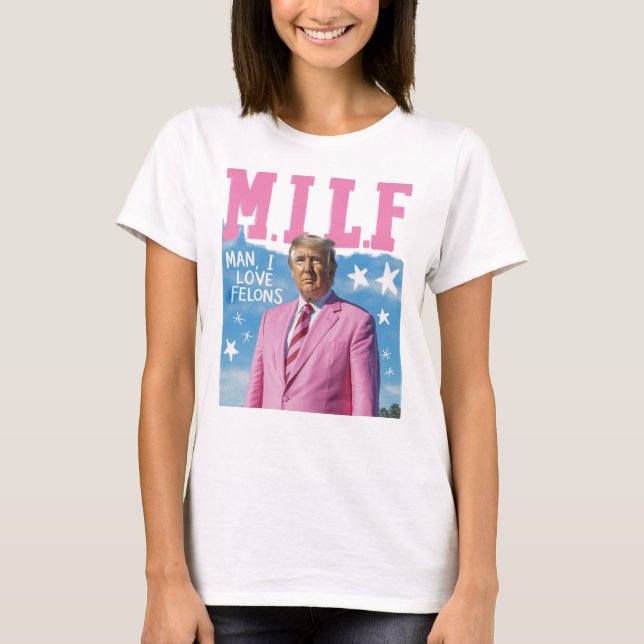 Trump MILF Shirt - Women’s (Front)