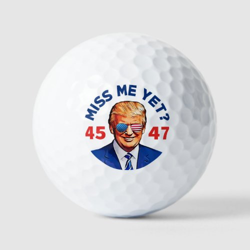 Trump miss me yet anti Biden 2024  Golf Balls
