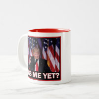 Miss Me Yet - Funny Donald Trump Coffee Mug