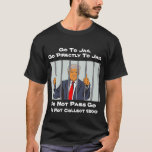 Trump Monopoly Go Directly To Jail T-Shirt