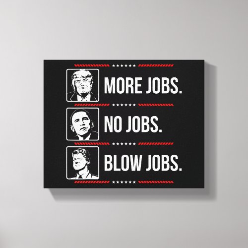 Trump More Jobs Canvas Print