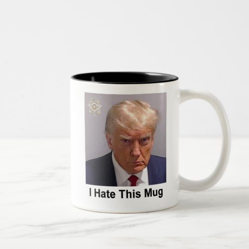 Trump Mug  I Hate This Mug mugshot
