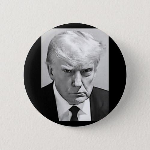Trump Mug Shot _ Donald Trump Mug Shot  Button
