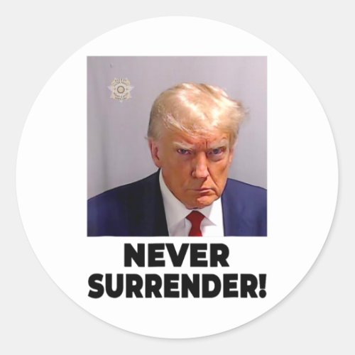 Trump Mug Shot Never Surrender 2024 1  Classic Round Sticker