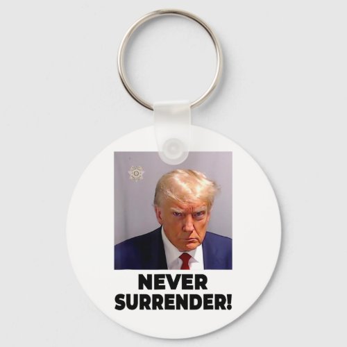 Trump Mug Shot Never Surrender 2024 1  Keychain