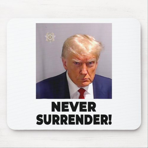 Trump Mug Shot Never Surrender 2024 1  Mouse Pad