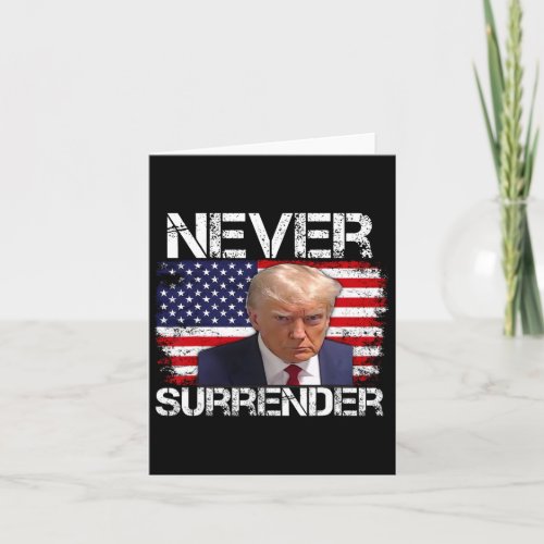 Trump Mug Shot Never Surrender 2024  Card