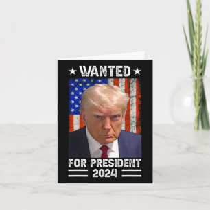 Trump Mug Shot Wanted For U.s. President 2024 1 Card