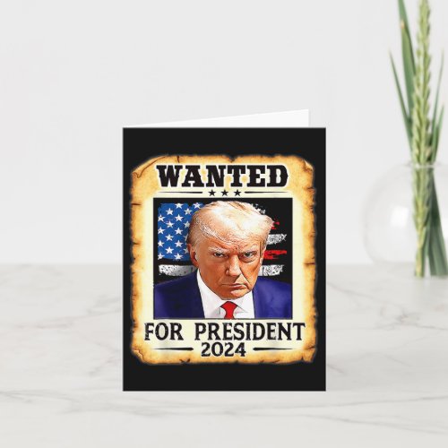 Trump Mug Shot Wanted For Us President 2024 2  Card
