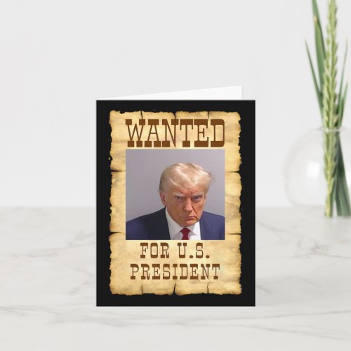 Trump Mug Shot Wanted For Us President 2024 3  Card