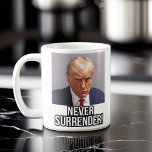 Trump Mugshot 2024 Donald Trump Never Surrender Coffee Mug at Zazzle